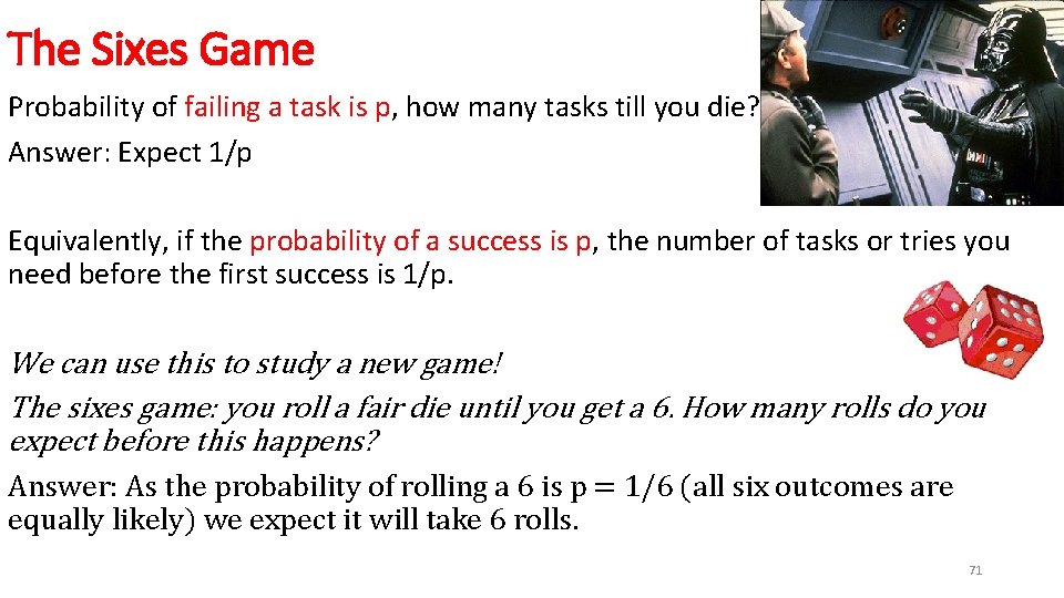 The Sixes Game Probability of failing a task is p, how many tasks till