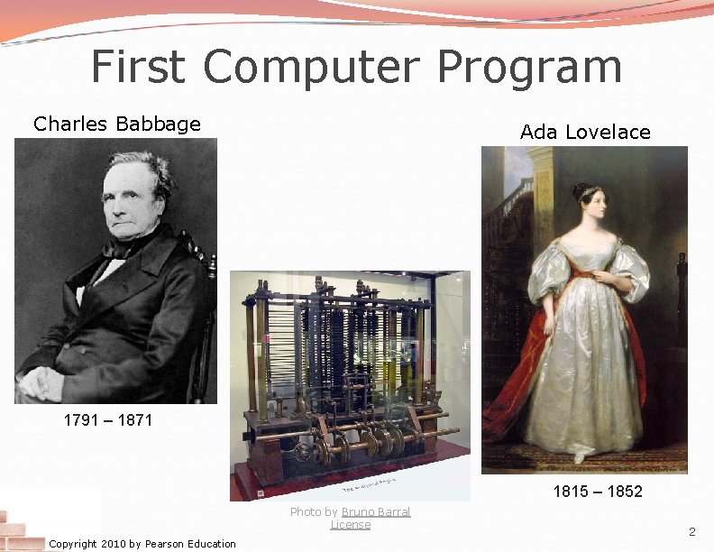 First Computer Program Charles Babbage Ada Lovelace 1791 – 1871 1815 – 1852 Photo First Computer Program Charles Babbage Ada Lovelace 1791 – 1871 1815 – 1852 Photo