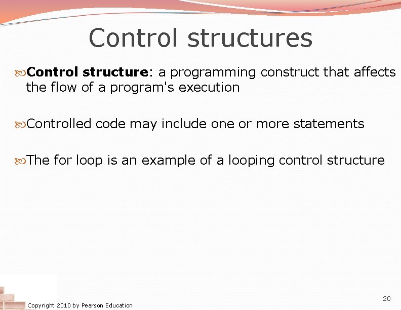 Control structures Control structure: a programming construct that affects the flow of a program's Control structures Control structure: a programming construct that affects the flow of a program's