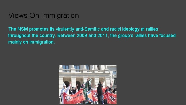 Views On Immigration The NSM promotes its virulently anti-Semitic and racist ideology at rallies