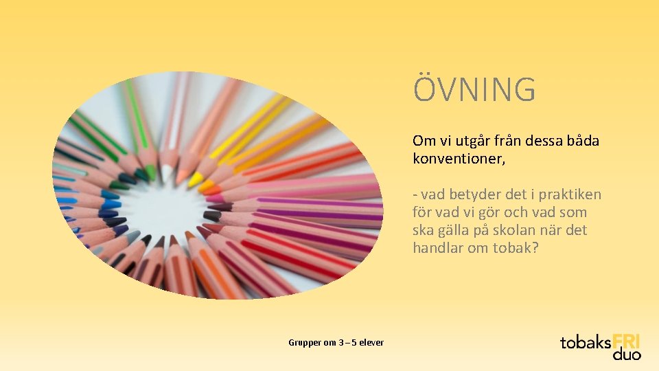 ÖVNING Om vi utgår från dessa båda konventioner, - vad betyder det i praktiken ÖVNING Om vi utgår från dessa båda konventioner, - vad betyder det i praktiken