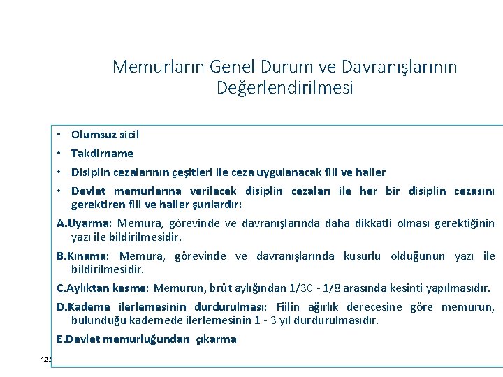 Memurların Genel Durum ve Davranışlarının Değerlendirilmesi Olumsuz sicil Takdirname Disiplin cezalarının çeşitleri ile ceza