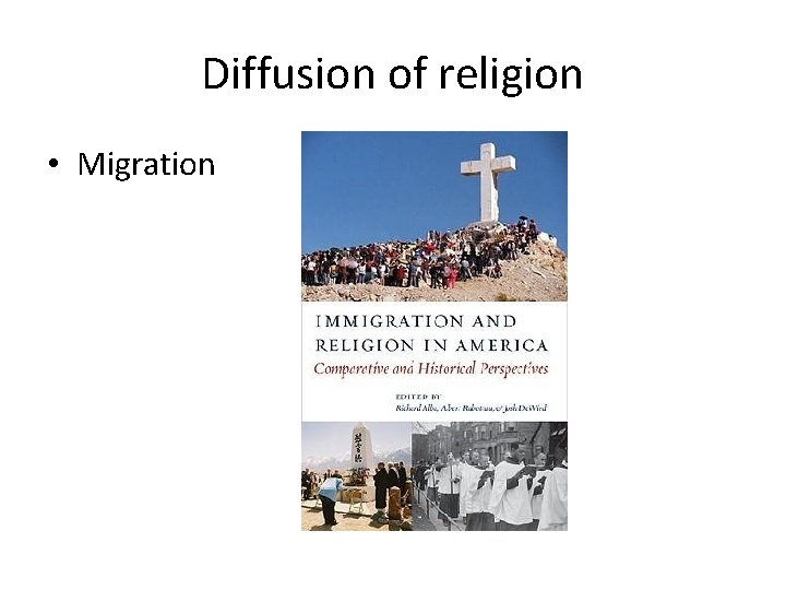 Diffusion of religion • Migration 
