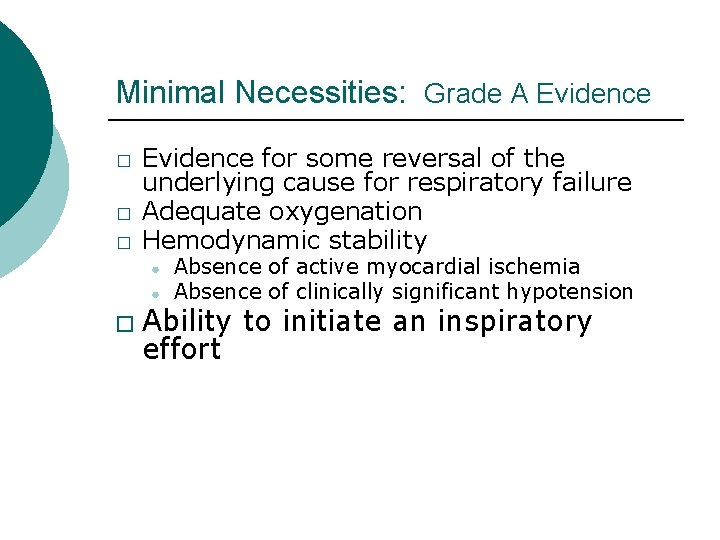 Minimal Necessities: Grade A Evidence � � � Evidence for some reversal of the