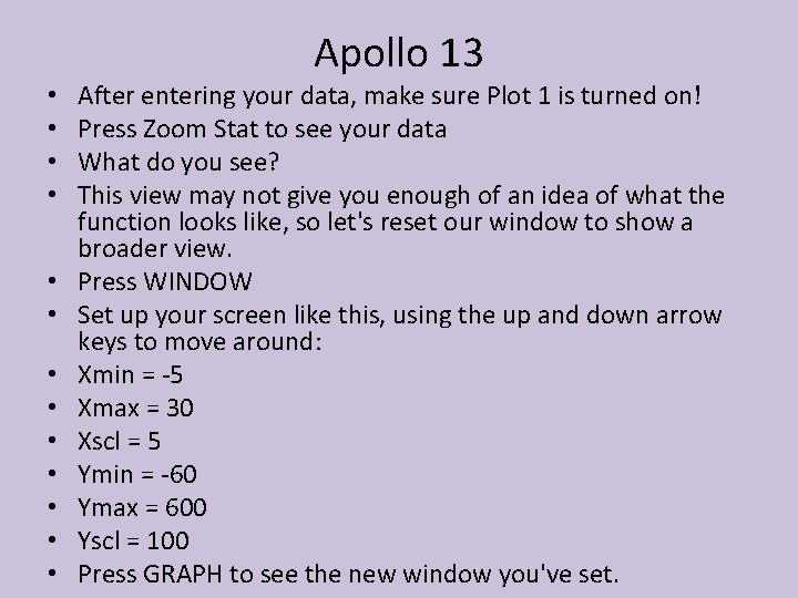 Apollo 13 • • • • After entering your data, make sure Plot 1