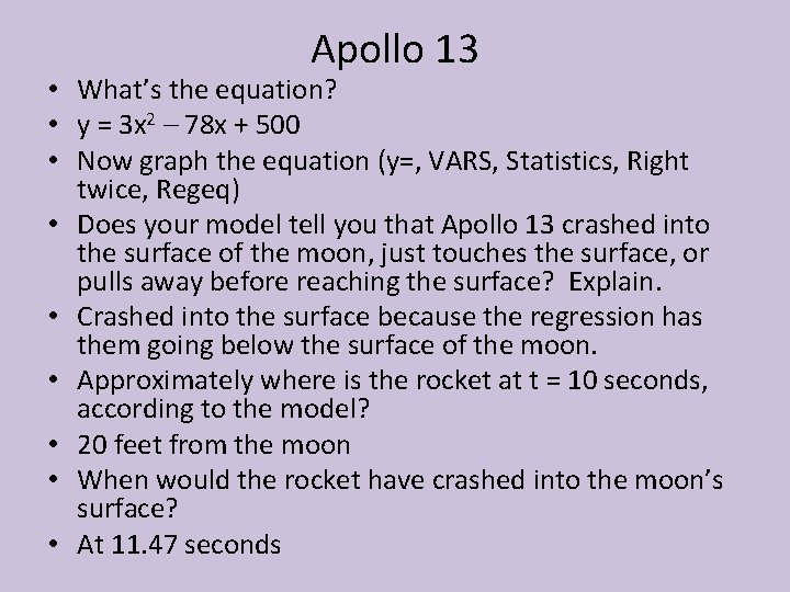 Apollo 13 • What’s the equation? • y = 3 x 2 – 78
