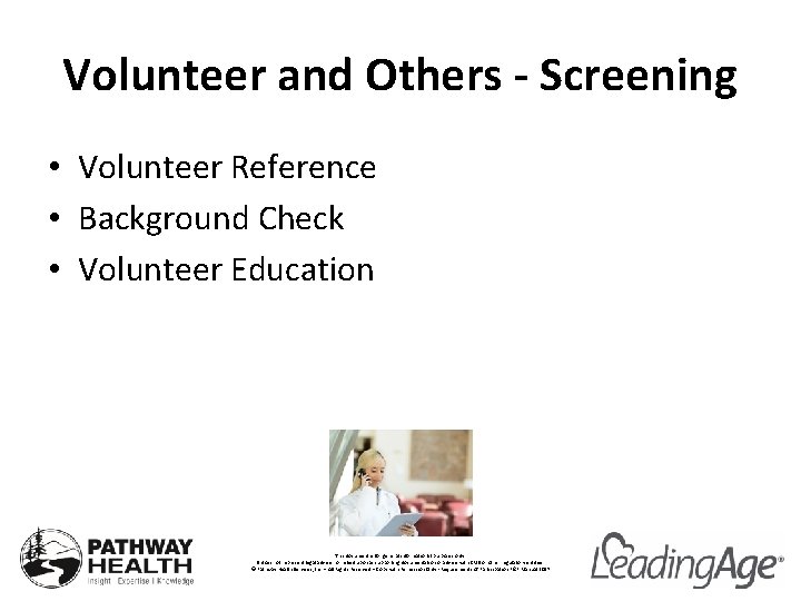 Volunteer and Others - Screening • Volunteer Reference • Background Check • Volunteer Education