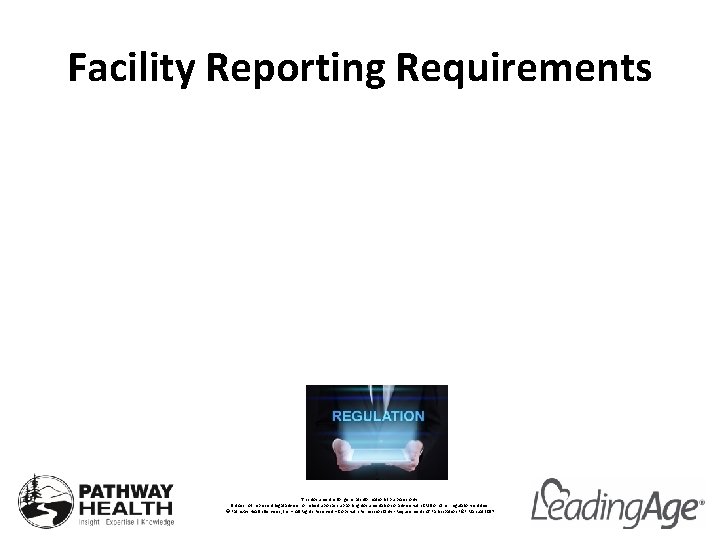 Facility Reporting Requirements This document is for general informational purposes only. It does not