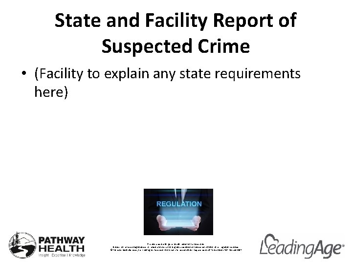 State and Facility Report of Suspected Crime • (Facility to explain any state requirements