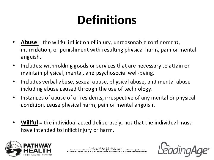Definitions • Abuse = the willful infliction of injury, unreasonable confinement, intimidation, or punishment