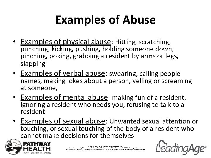 Examples of Abuse • Examples of physical abuse: Hitting, scratching, punching, kicking, pushing, holding