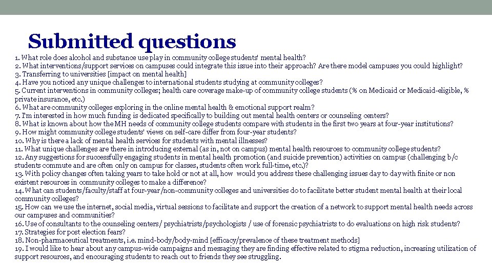 Submitted questions 1. What role does alcohol and substance use play in community college