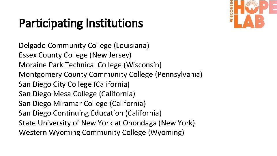 Participating Institutions Delgado Community College (Louisiana) Essex County College (New Jersey) Moraine Park Technical