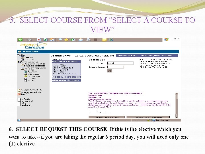 5. SELECT COURSE FROM “SELECT A COURSE TO VIEW” 6. SELECT REQUEST THIS COURSE