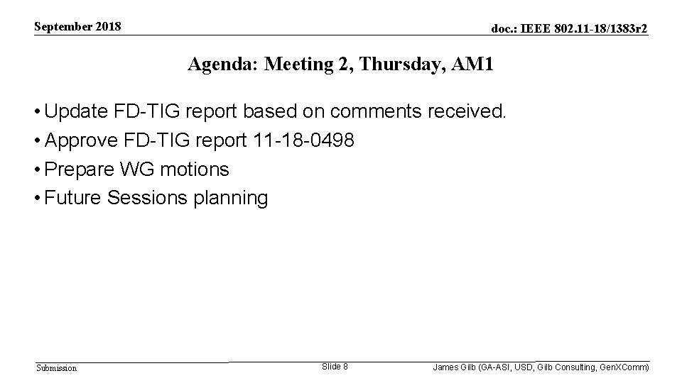 September 2018 doc. : IEEE 802. 11 -18/1383 r 2 Agenda: Meeting 2, Thursday,