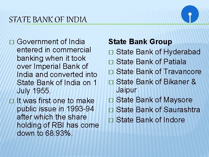 STATE BANK OF INDIA � � Government of India entered in commercial banking when