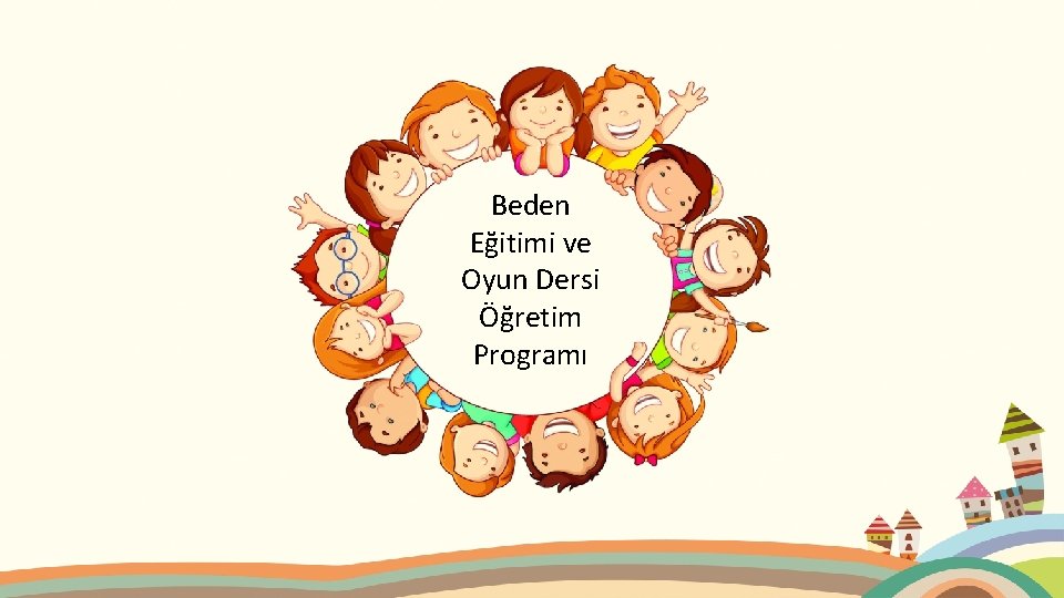 Beden Eğitimi ve Oyun Dersi Öğretim Programı 