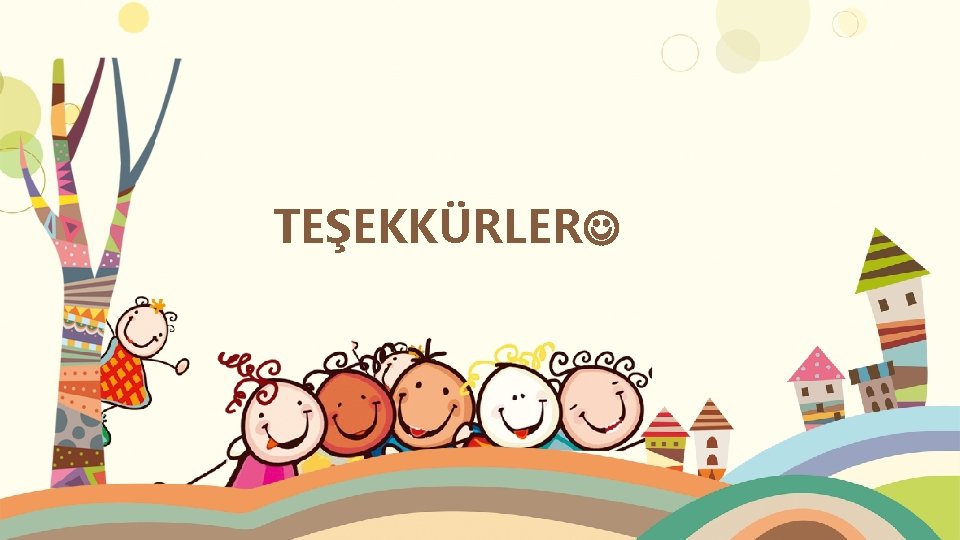 TEŞEKKÜRLER 