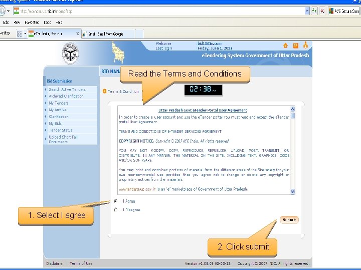 Read the Terms and Conditions 1. Select I agree 2. Click submit 