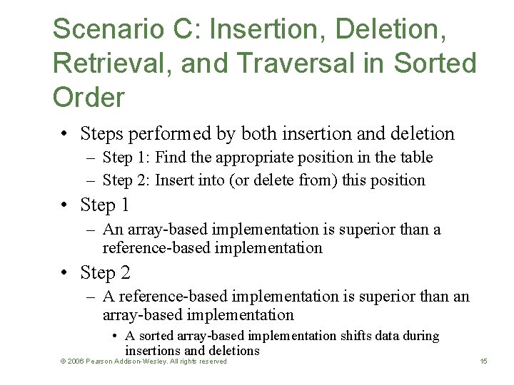 Scenario C: Insertion, Deletion, Retrieval, and Traversal in Sorted Order • Steps performed by