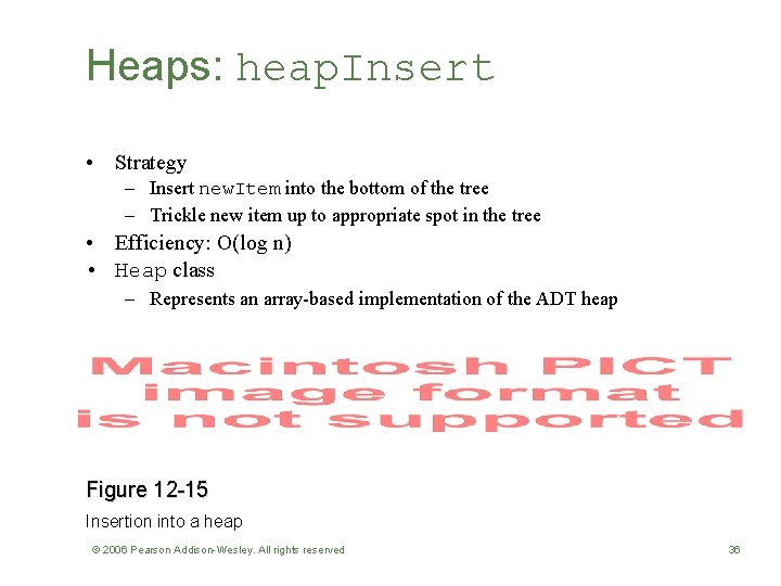 Heaps: heap. Insert • Strategy – Insert new. Item into the bottom of the