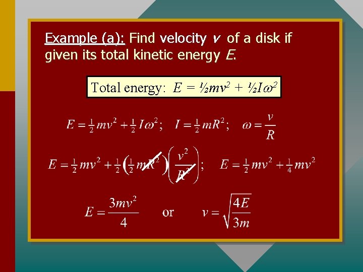 Example (a): Find velocity v of a disk if given its total kinetic energy