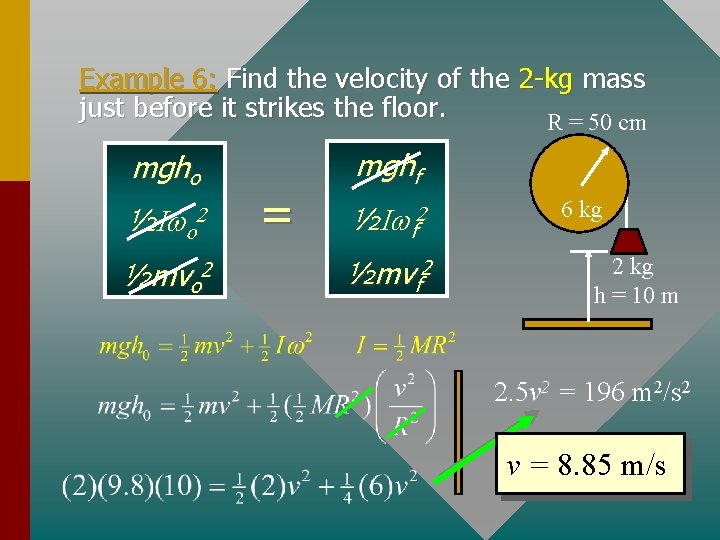 Example 6: Find the velocity of the 2 -kg mass just before it strikes