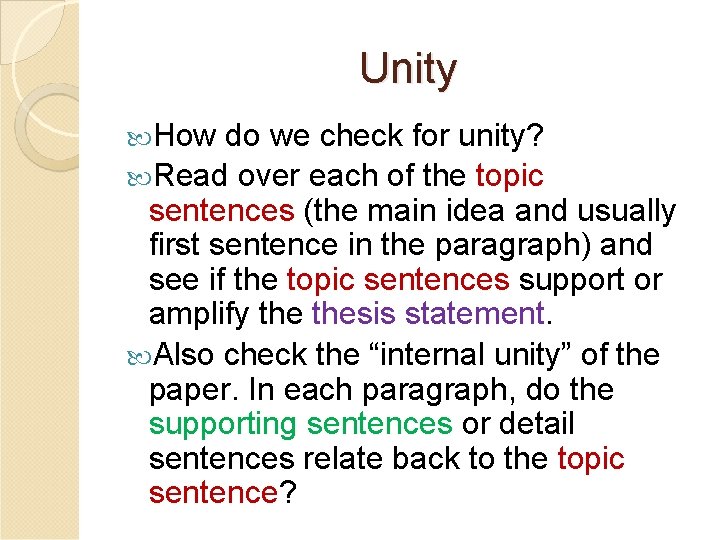 Unity How do we check for unity? Read over each of the topic sentences