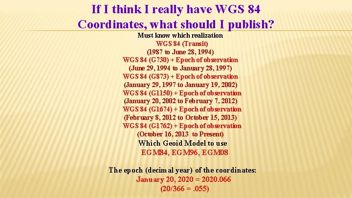 If I think I really have WGS 84 Coordinates, what should I publish? Must