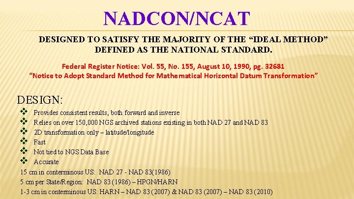 NADCON/NCAT DESIGNED TO SATISFY THE MAJORITY OF THE “IDEAL METHOD” DEFINED AS THE NATIONAL