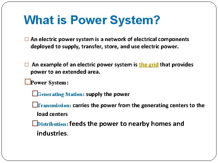 What is Power System? � An electric power system is a network of electrical What is Power System? � An electric power system is a network of electrical