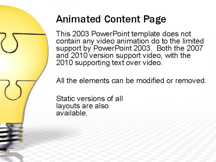 Animated Content Page This 2003 Power. Point template does not contain any video animation