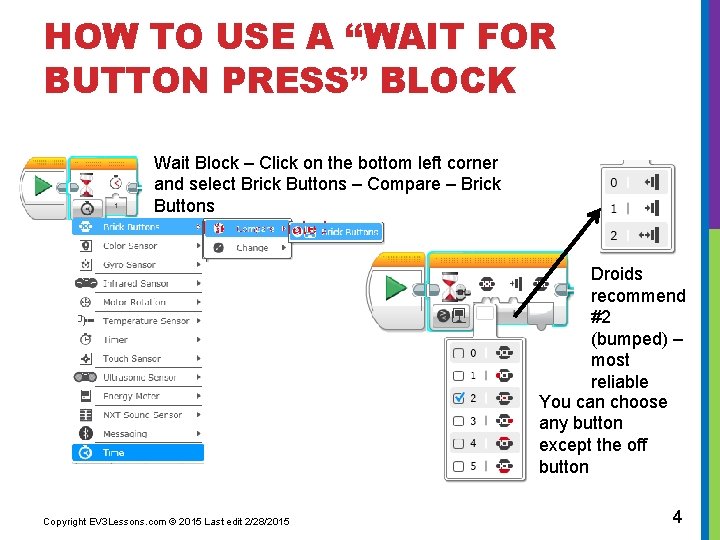 HOW TO USE A “WAIT FOR BUTTON PRESS” BLOCK Wait Block – Click on