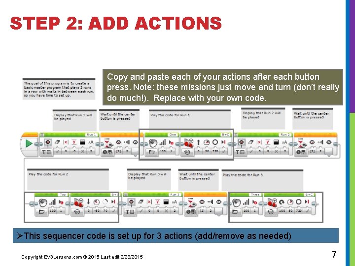STEP 2: ADD ACTIONS Copy and paste each of your actions after each button