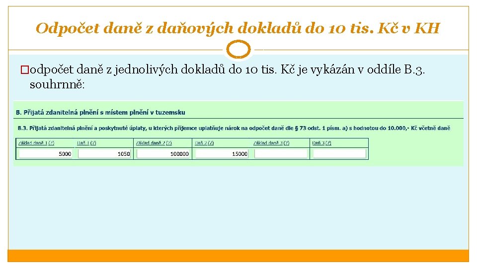 Odpočet daně z daňových dokladů do 10 tis. Kč v KH �odpočet daně z