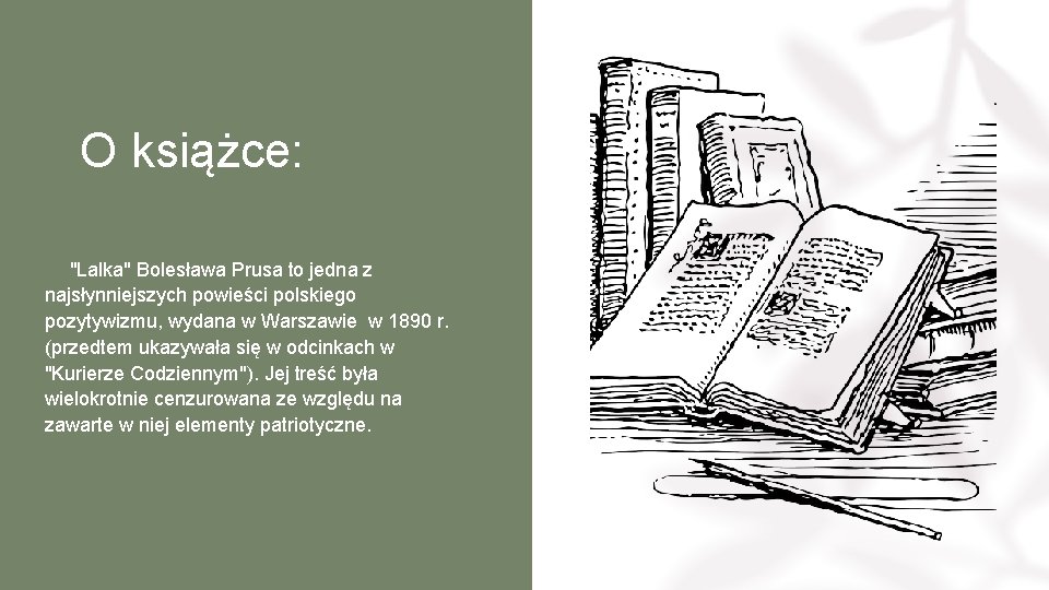 O książce: • "Lalka" Bolesława Prusa to jedna z najsłynniejszych powieści polskiego pozytywizmu, wydana