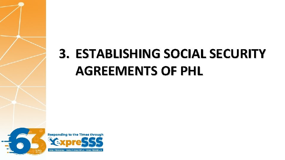 3. ESTABLISHING SOCIAL SECURITY AGREEMENTS OF PHL 