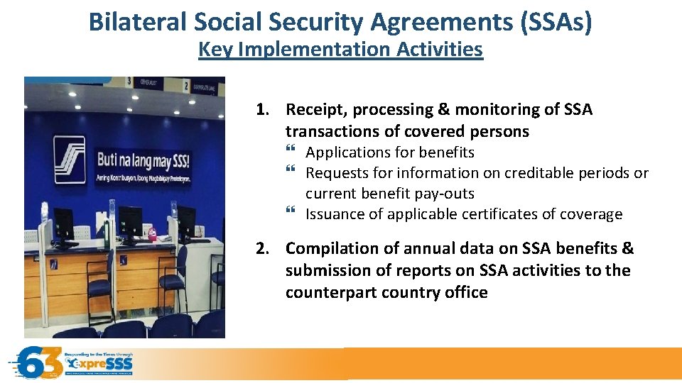 Bilateral Social Security Agreements (SSAs) Key Implementation Activities 1. Receipt, processing & monitoring of