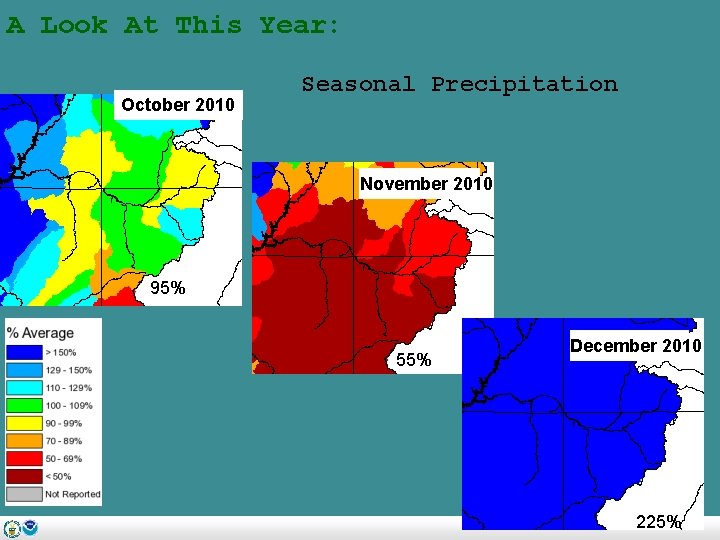 A Look At This Year: October 2010 Seasonal Precipitation November 2010 95% 55% December