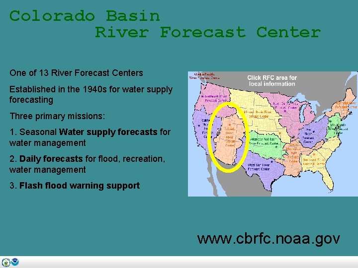 Colorado Basin River Forecast Center One of 13 River Forecast Centers Established in the