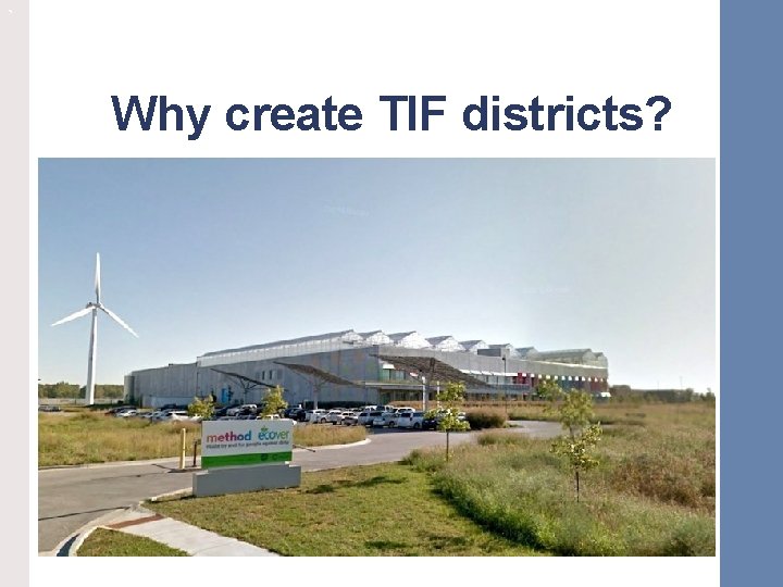 ` Why create TIF districts? 