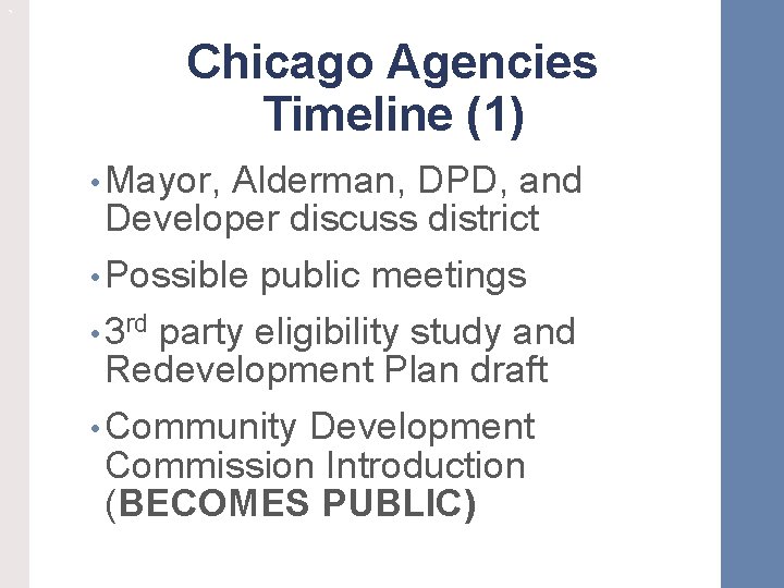 ` Chicago Agencies Timeline (1) • Mayor, Alderman, DPD, and Developer discuss district •