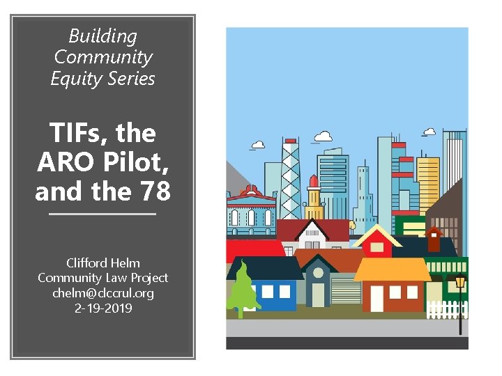 Building Community Equity Series TIFs, the ARO Pilot, and the 78 Clifford Helm Community