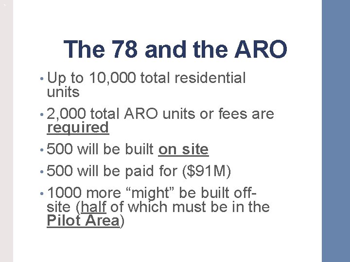` The 78 and the ARO • Up to 10, 000 total residential units