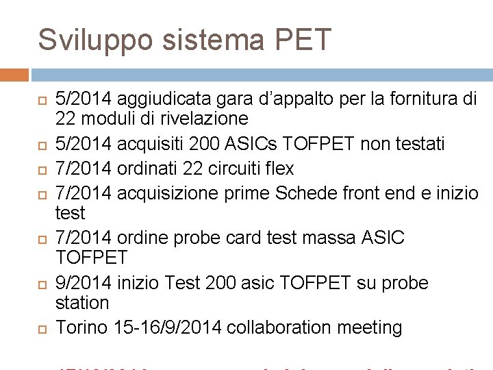 Sviluppo sistema PET 5/2014 aggiudicata gara d’appalto per la fornitura di 22 moduli di