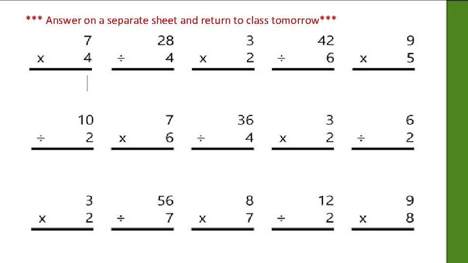 *** Answer on a separate sheet and return to class tomorrow*** 