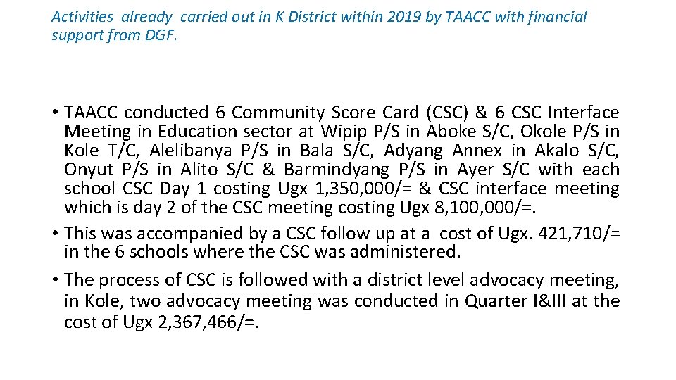 Activities already carried out in K District within 2019 by TAACC with financial support