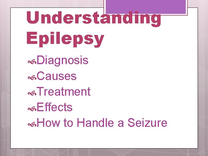 Understanding Epilepsy Diagnosis Causes Treatment Effects How to Handle a Seizure 