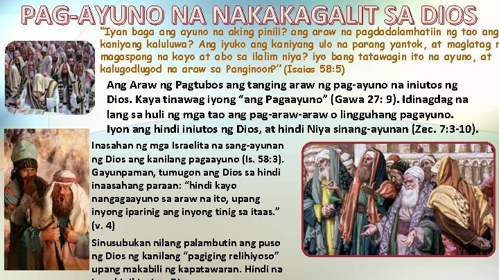 PAG-AYUNO NA NAKAKAGALIT SA DIOS “Iyan baga ang ayuno na aking pinili? ang araw