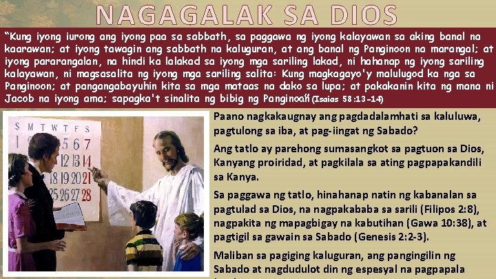 NAGAGALAK SA DIOS “Kung iyong iurong ang iyong paa sa sabbath, sa paggawa ng